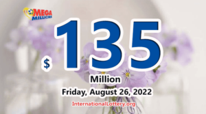 谁将赢得2022年8月26日的1.35亿美元Mega Millions大奖？